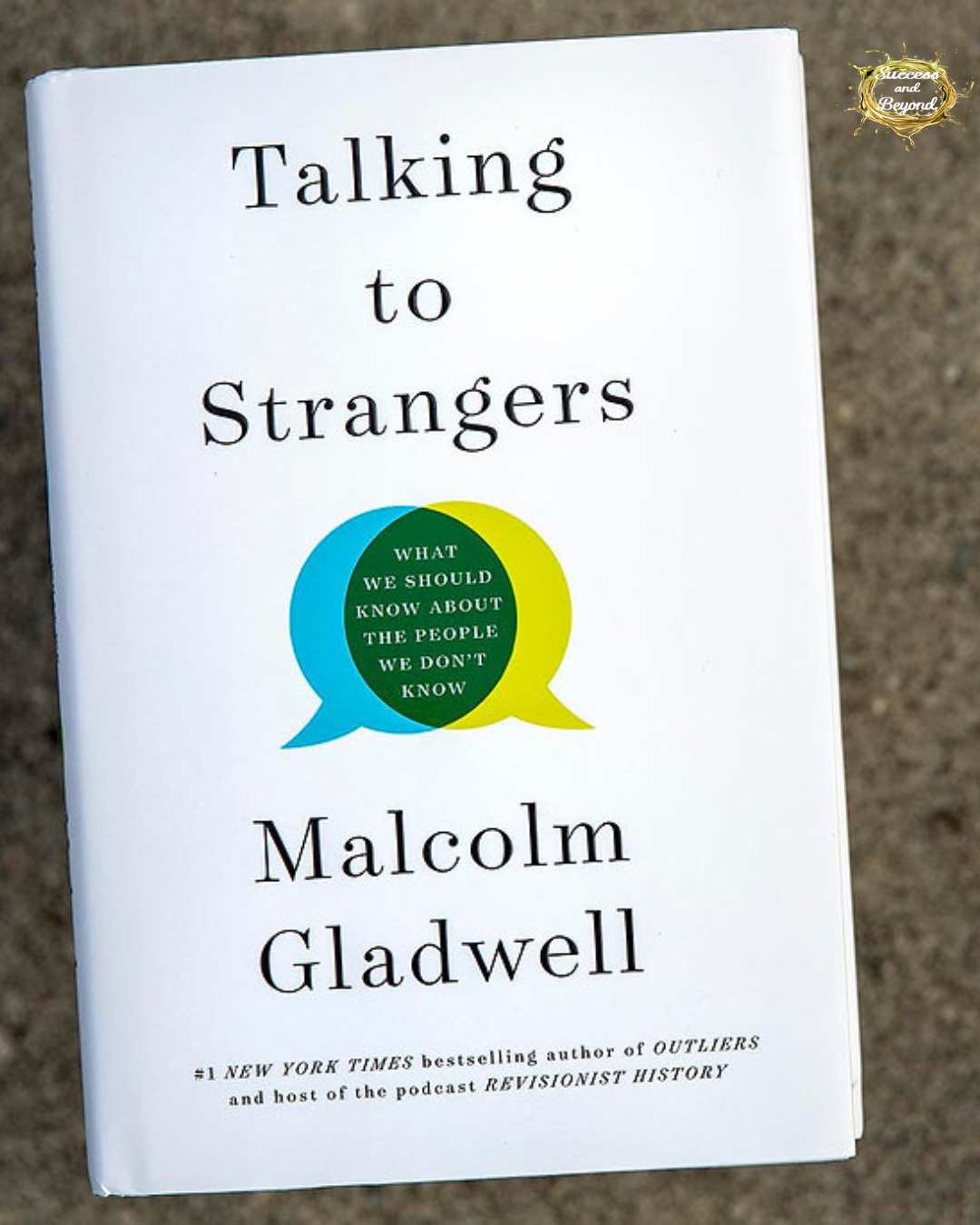 Talking to Strangers by Malcolm Gladwell: Summary and Success Insights