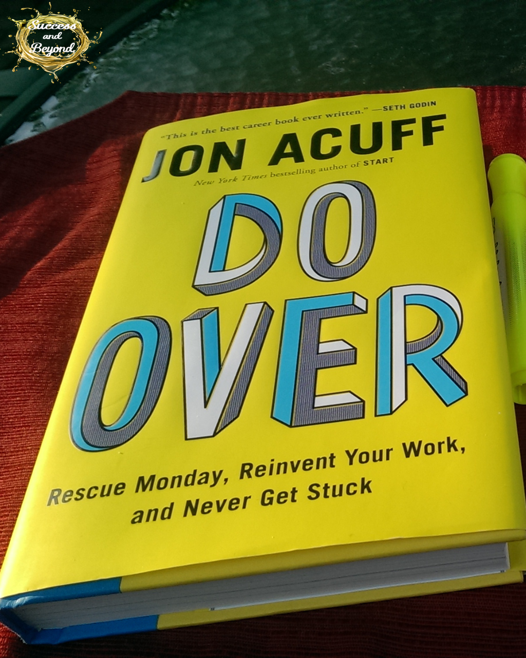 Career Reinvention Made Easy: A Summary of Jon Acuff’s Do Over