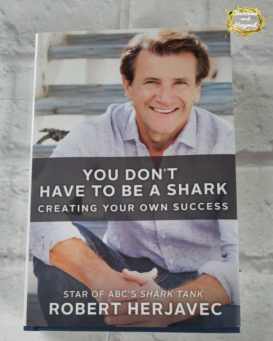 Create Success on Your Terms: You Don’t Have to Be a Shark Summary